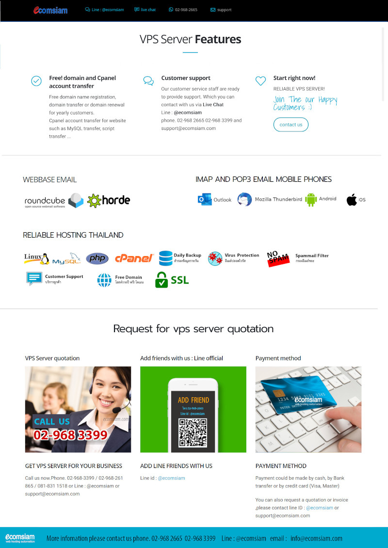 โบรชัวรบริการ vps  Hosting thai คุณภาพ บริการดี พื้นที่มาก  คุณภาพสูง  VPS server พร้อมติดตั้ง SSL ใช้สิทธฺ์ Root ในการเข้าควบคุมจัดการ Server พร้อม IP และ Name server ส่วนตัว -  Web hosting ไทย ง่าย สะดวก และปลอดภัย ไม่จำกัดโดเมน ไม่จำกัดอีเมล์ VPS server สำหรับธุรกิจของคุณ  มีระบบเก็บ log file ตามกฏหมาย มีความปลอดภัยในการใช้งาน พร้อมมีระบบสำรองข้อมูลรายวัน (daily backup) และ สำรองข้อมูลรายสัปดาห์ (weekly backup) ระบบป้องกันไวรัสจากอีเมล์ (virus protection) พร้อมระบบกรองสแปมส์เมล์หรือกรองอีเมล์ขยะ (Spammail filter) พื้นที่ใช้งานของ VPS server จำนวนมากถึง 30 GB + 30GB Backup เริ่มต้นเพียง 2400 บาทต่อเดือน ไม่จำกัด bandwith สอบถามรายละเอียดเพิ่มเติม โทร.หาเราตอนนี้เลย  02-9682665  ecomsiam.com/vps-server บริการ web hosting thailand บริการเว็บไซต์สำเร็จรูป ออกแบบเว็บไซต์ บริการจดโดเมน และเว็บโฮสติ้งฟรีโดเมน (web hosting ฟรีโดเมน ฟรี SSL) โฮสติ้งคุณภาพ บริการลูกค้าดี ดูแลดี  แนะนำเว็บโฮสติ้ง โดย ecomsiam.com